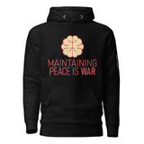 Maintaining Peace is War Hoodie