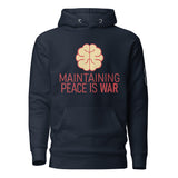 Maintaining Peace is War Hoodie
