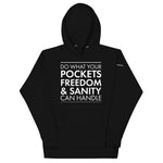 Pockets, Freedom, and Sanity Unisex Hoodie