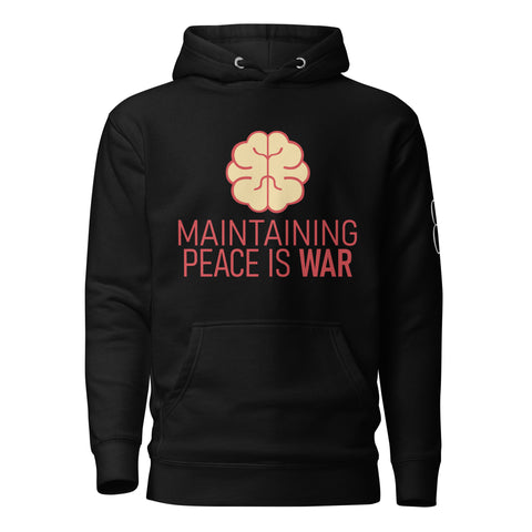 Maintaining Peace is War Hoodie