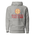 Maintaining Peace is War Hoodie