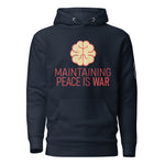 Maintaining Peace is War Hoodie