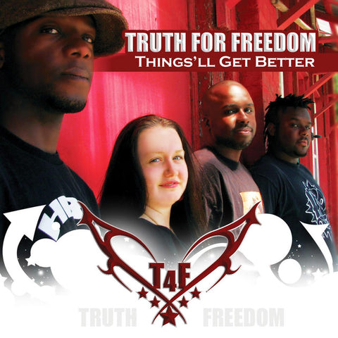 Truth For Freedom "Things'll Get Better"